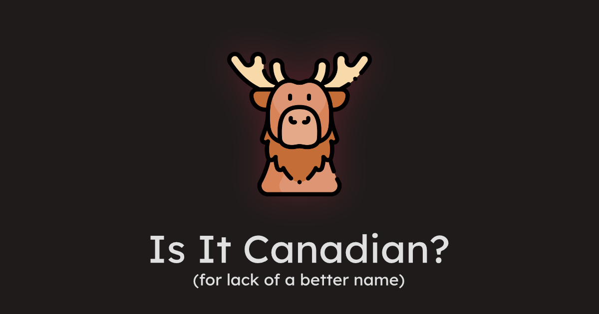 Announcing "Is it Canadian"